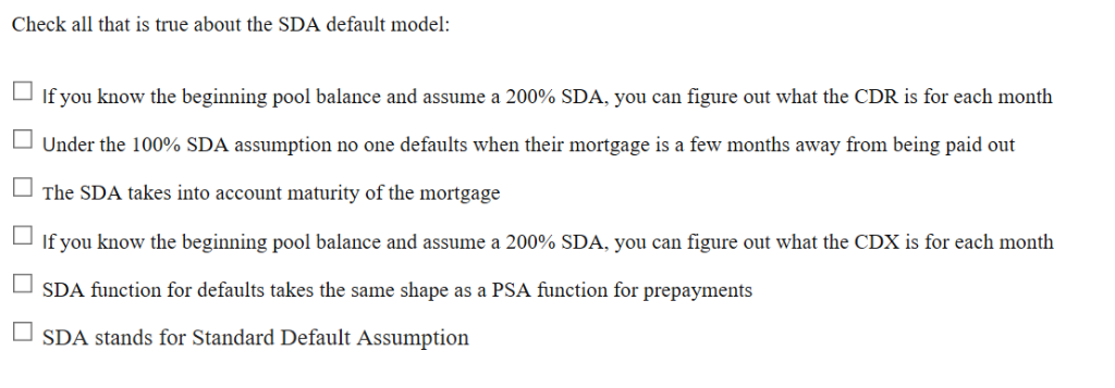  Check all that is true about the SDA default model: If