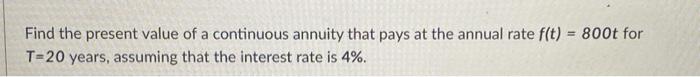 Hey need some help with homework, thanks! Find the present value of