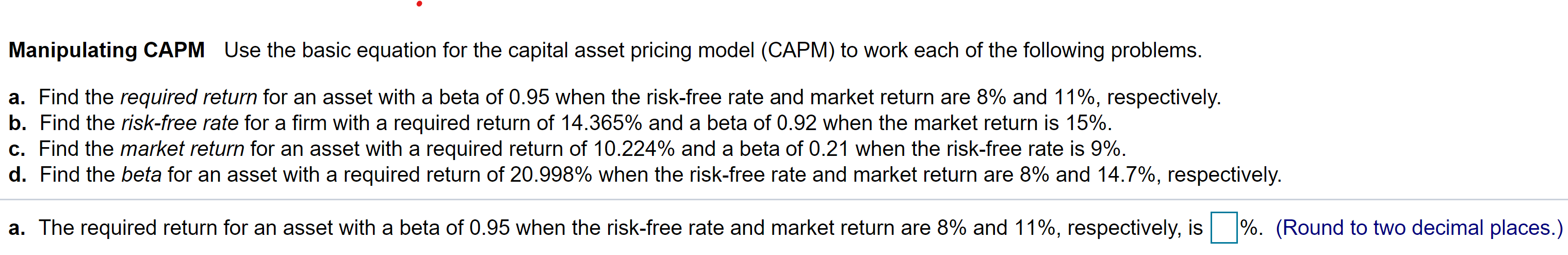 solve all parts Manipulating CAPM Use the basic equation for the capital