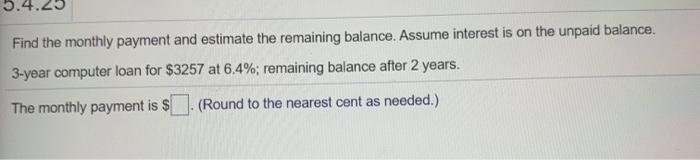 (pls do not round to nearest cent until the end) 5.4.20 Find