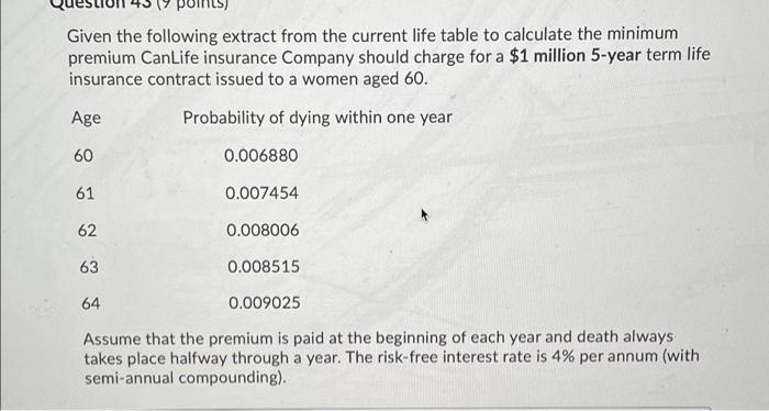  Given the following extract from the current life table to calculate