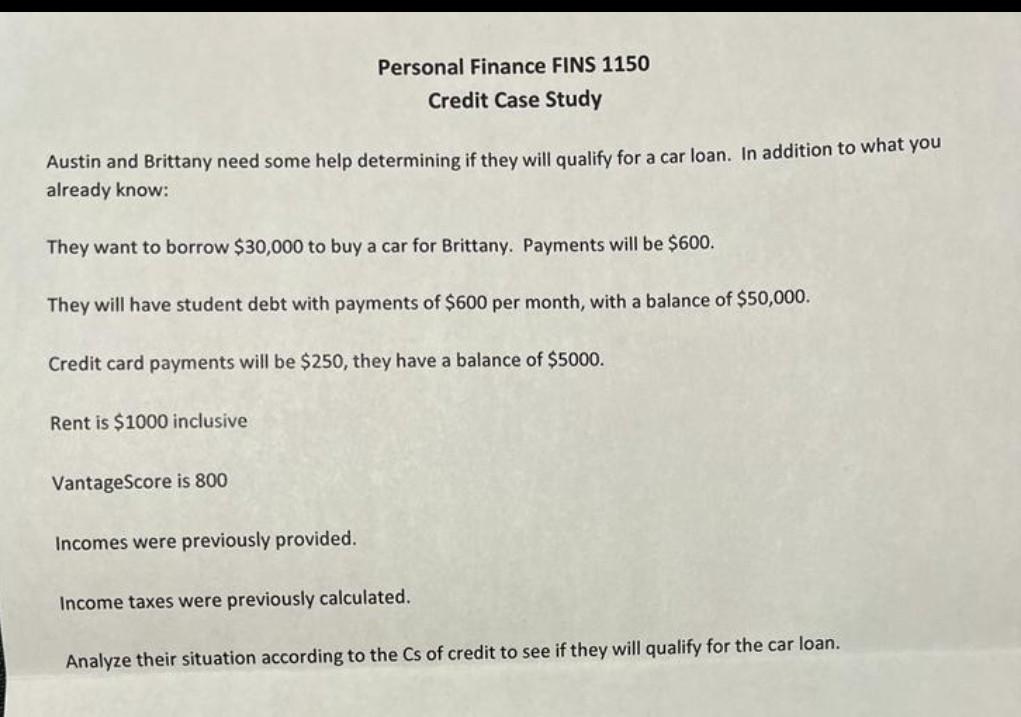  Credit Case Study Austin and Brittany need some help determining if