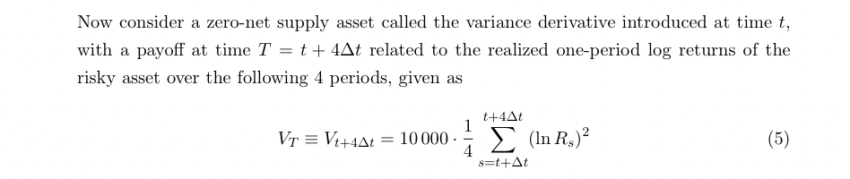 Now consider a zero-net supply asset called the variance derivative introduced