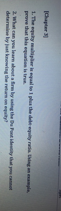  Styles [Chapter 3] 1. The equity multiplier is equal to 1