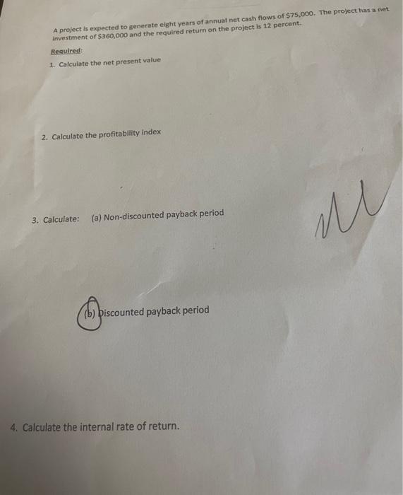 use tables but not excel A project is expected to generate eight