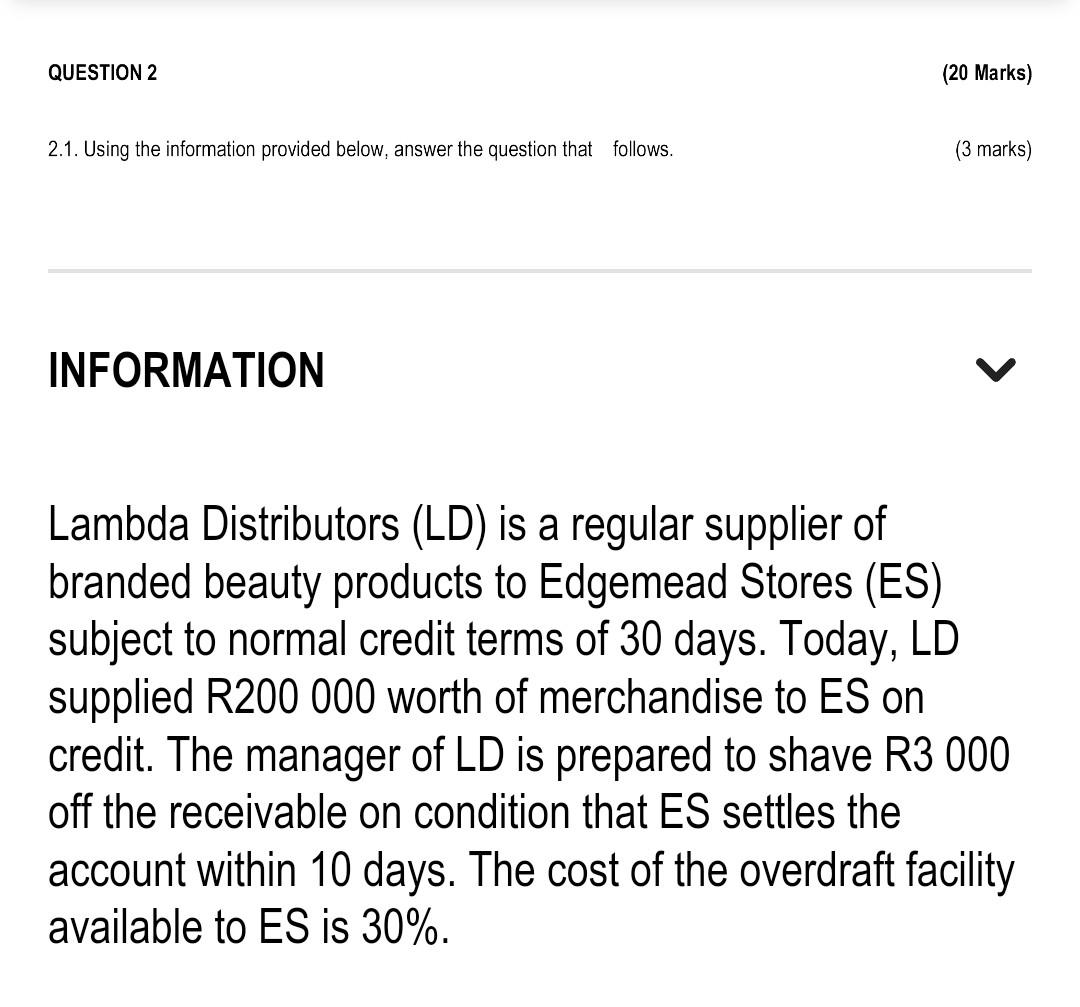  2.1. Using the information provided below, answer the question that follows.