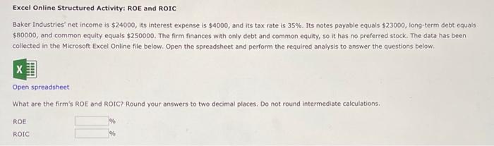  Excel Online Structured Activity: ROE and ROIC Baker Industries' net income