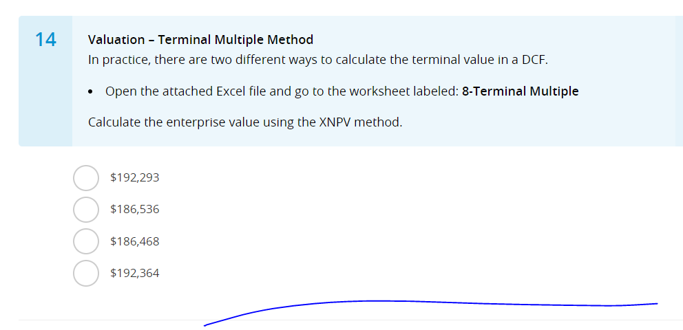 Valuation - Terminal Multiple Method In practice, there are two different