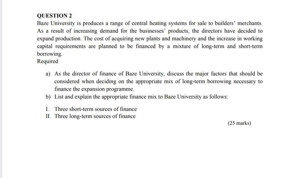 with reference QUESTION 2 Baze University is produces a range of