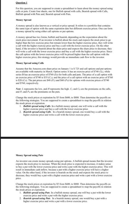  Question For this question, you are supposed to create a spreadsheet