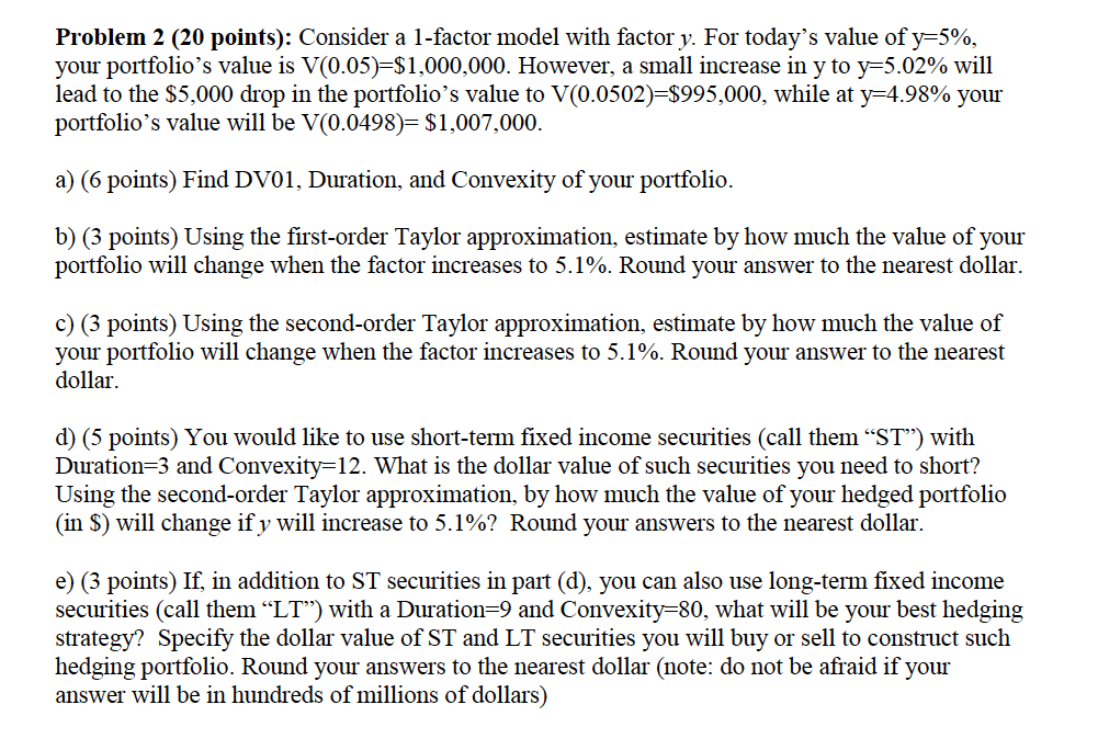 .. Problem 2 (20 points): Consider a 1-factor model with factor y.