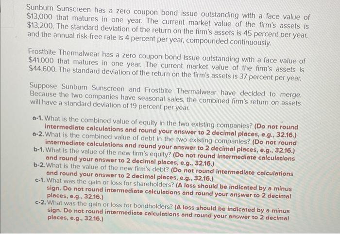  Sunburn Sunscreen has a zero coupon bond issue outstanding with a