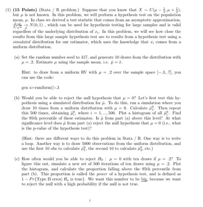  (1) (15 Points) (Stata / R problem.) Suppose that you know