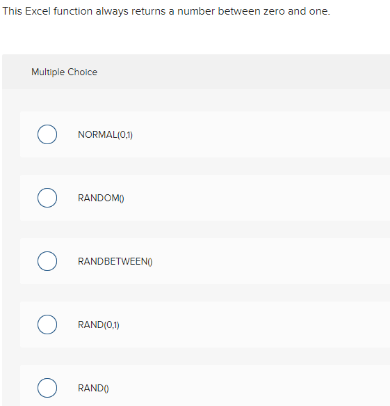  This Excel function always returns a number between zero and one.