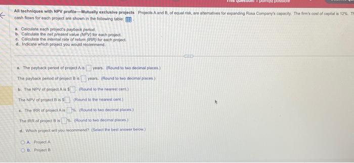  All thehnlques with NPV profle- Mutually exclusive projects Projects A and