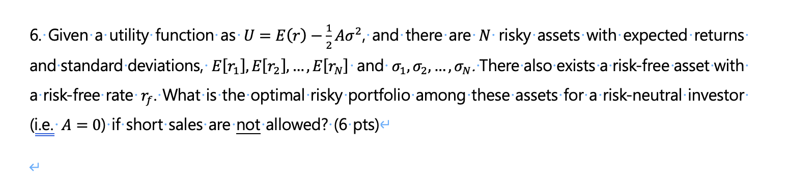  6. Given-autility function as U = E(r) A02, and there are