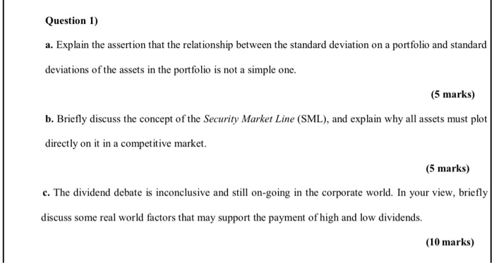  Question 1) a. Explain the assertion that the relationship between the