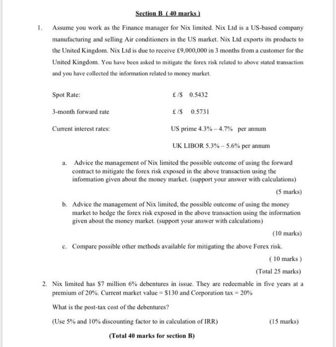  Section B (40 marks 1. Assume you work as the Finance