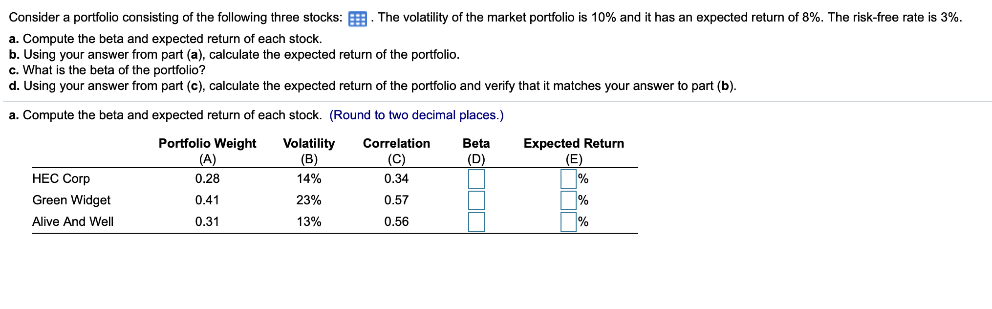 Please answer A B C D, round A to two decimals, round