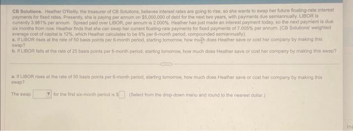Solutions. Heather OReilly, the treasurer of CE Solutions, believes interest rates are