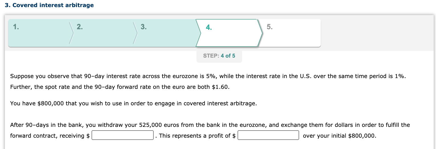 3. Covered interest arbitrage 1. 2 . 3. 4. 5 .