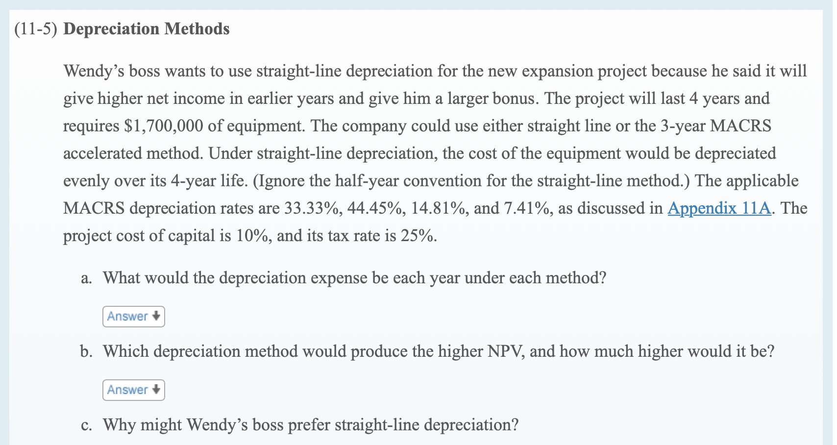 Please show work in excel with formulas (11-5) Depreciation Methods a Wendy's