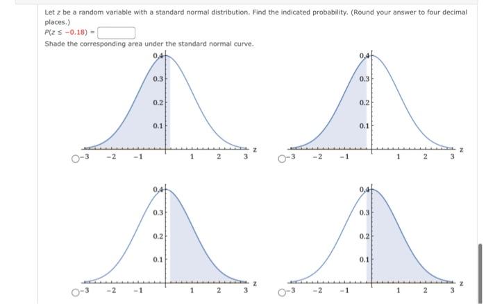  a Let z be a random variable with a standard normal