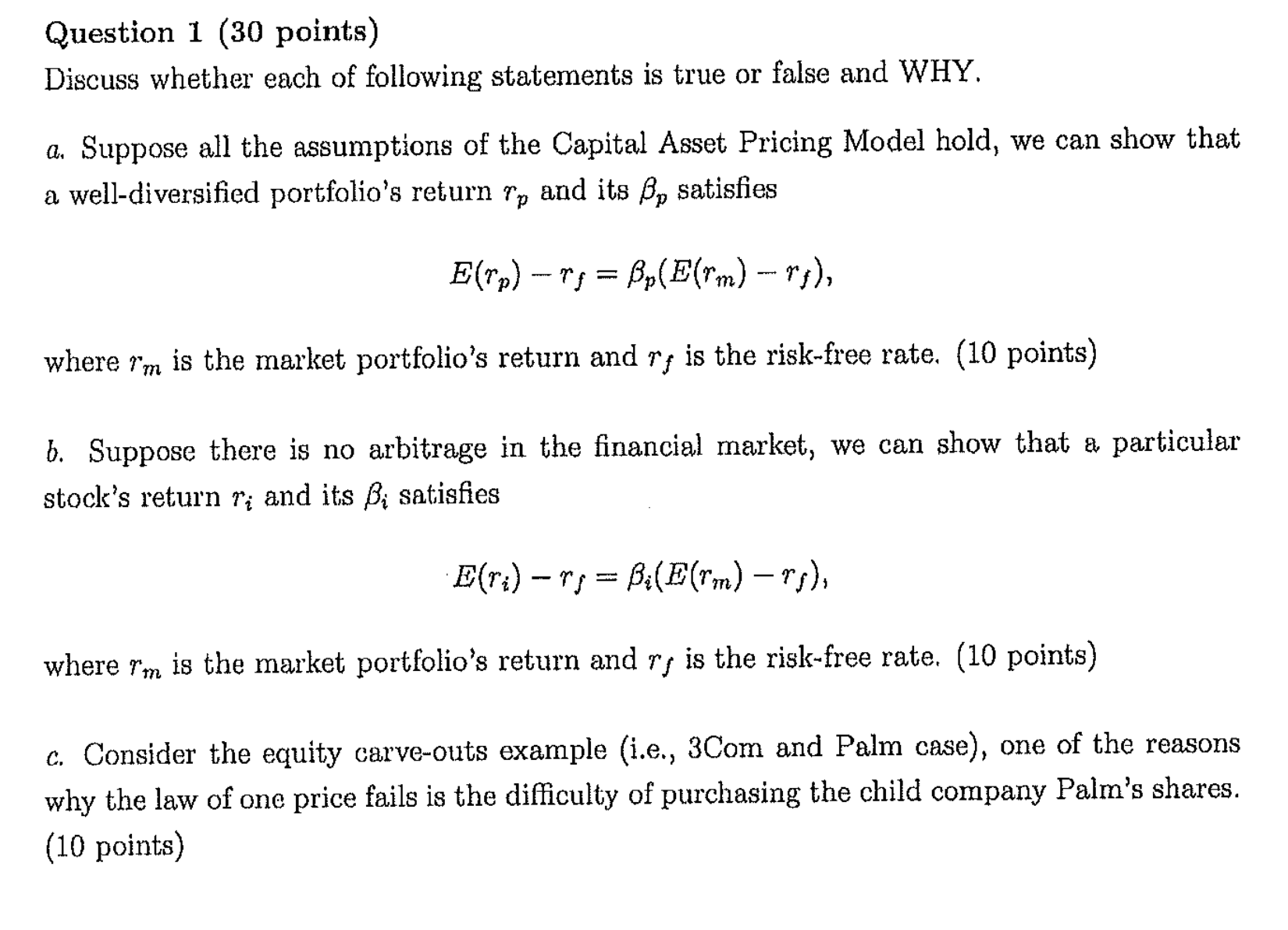  Question 1(30 points) Discuss whether each of following statements is true