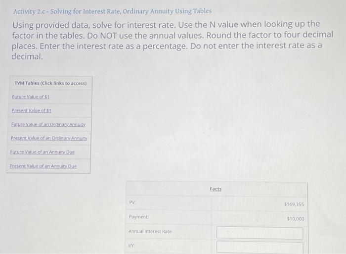  Activity 2.c-Solving for Interest Rate, Ordinary Annuity Using Tables Using provided