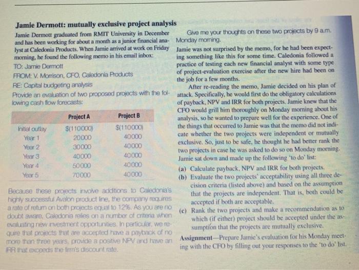  Jamie Dermott: mutually exclusive project analysis Jamie Dermott graduated from RMIT