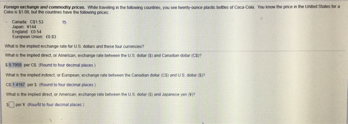  Please bold answer Foreign exchange and commodity prices. While traveling in