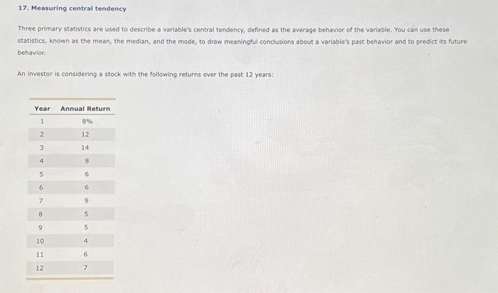  17. Measuring central tendency Three primary statistics are used to describe