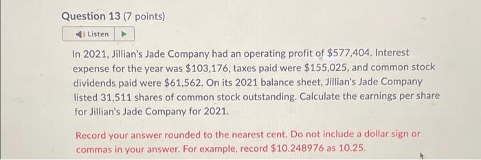  PLEASE ANSWER SOON!! Question 13 (7 points) Listen In 2021, Jillian's