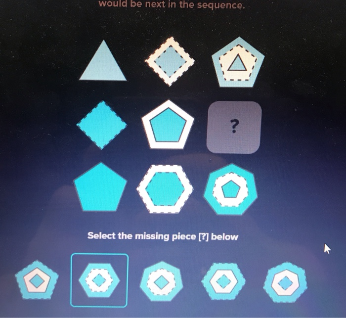  would be next in the sequence. 2 Select the missing piece