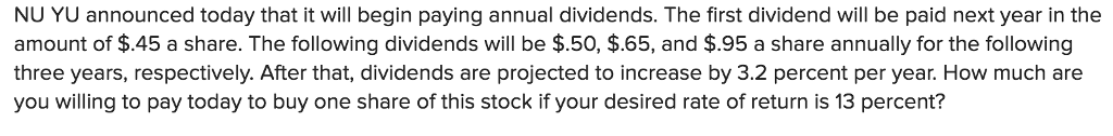 Please derive answer using excel formula calculations NU YU announced today