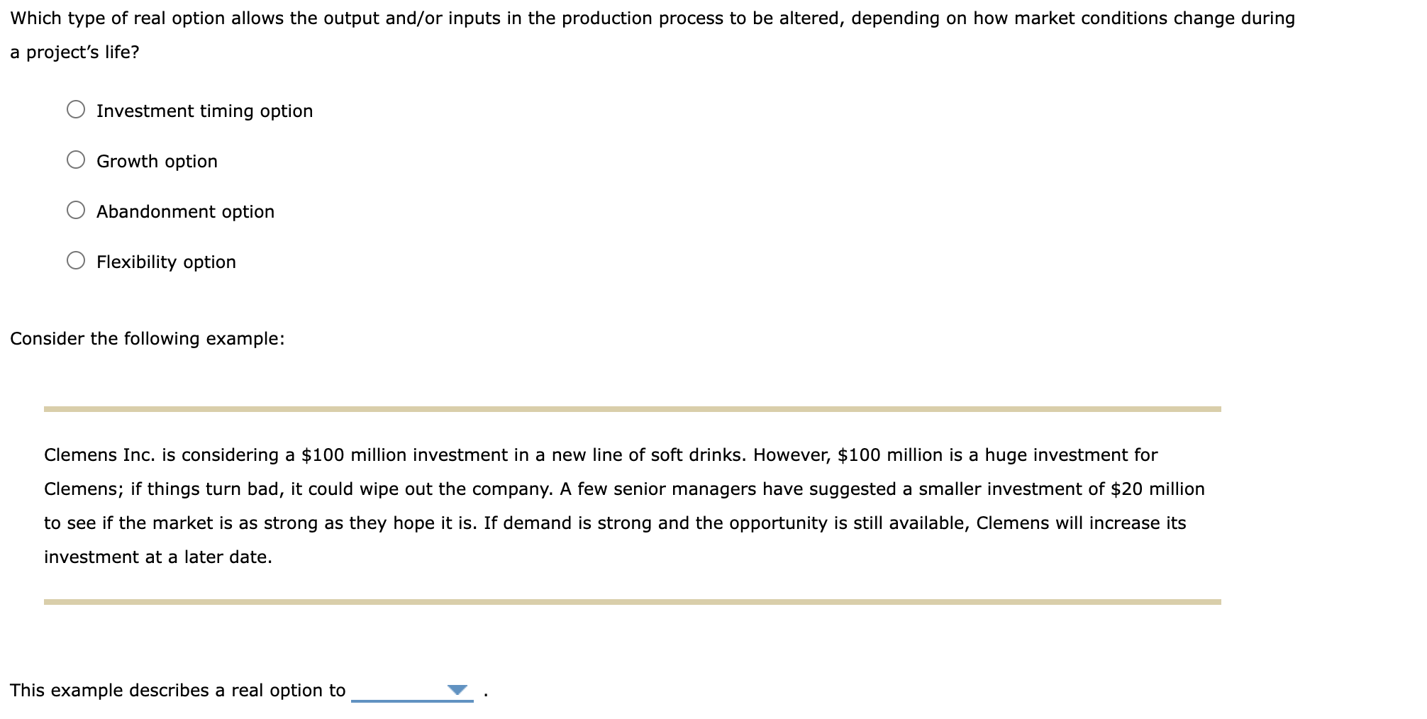 companies to change capacity output in response to changing market conditions. True