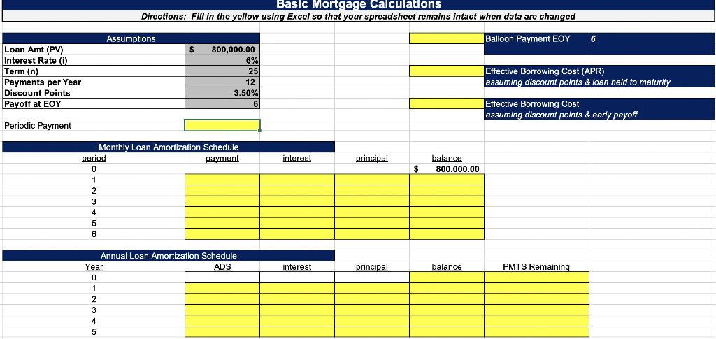  Basic Mortgage Calculations Directions: Fill in the yellow using Excel so