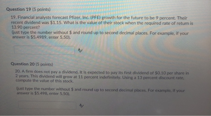  Question 19 (5 points) 19. Financial analysts forecast Pfizer, Inc. (PFE)