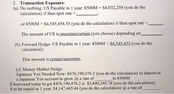  2. Transaction Exposure: (a) Do nothing: U$ Payable in 1 year: