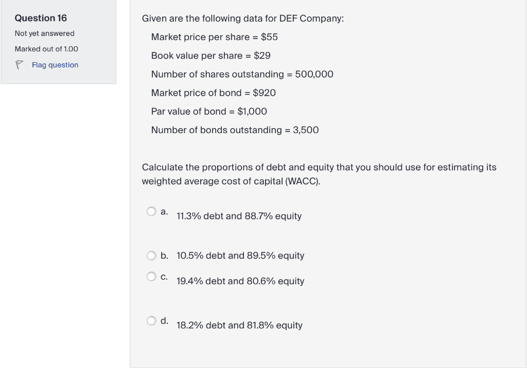  Question 16 Given are the following data for DEF Company: Market