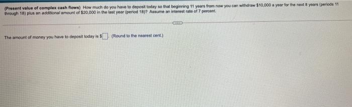 to depout today so that beglering 14 years from now you can