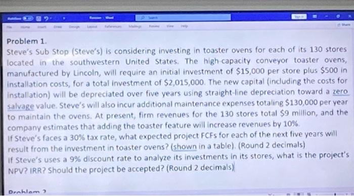 please show your work (do not use excel) Problem 1. Steve's Sub