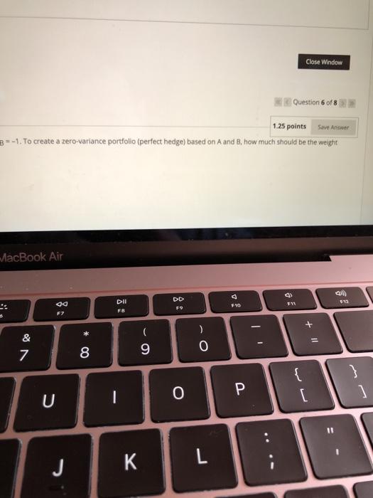 In a setting of two risky assets, A and B, given: EFA)