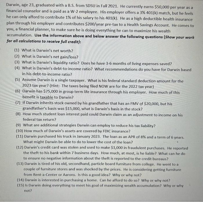  please help 1-15 will like Darwin, age 23, graduated with a