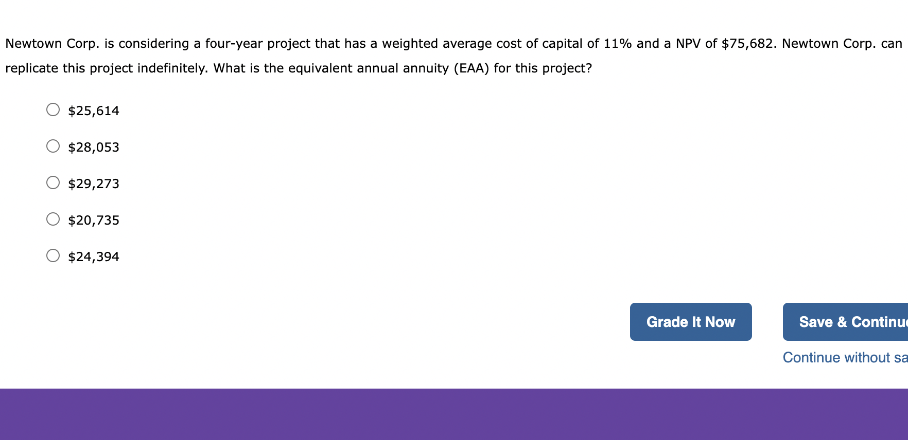 it chooses project A, Newtown Corp. will have the opportunity to make
