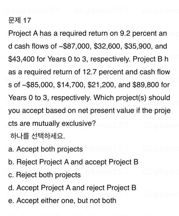 17 Project A has a required return on 9.2 percent an