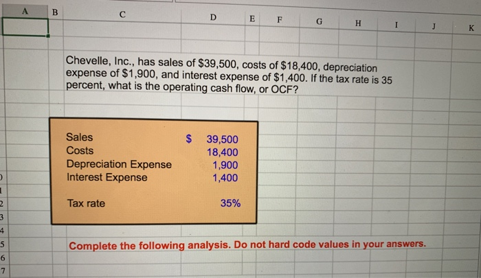  Please show what to write on Excel. For example (=D7+D8) Chevelle,