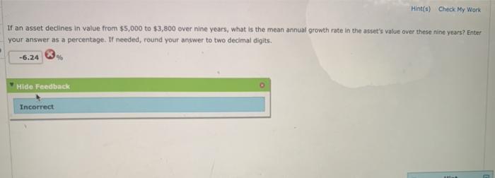  Hint(s) Check My Work If an asset declines in value from