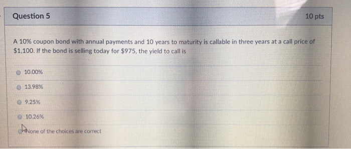  step by step instructions Question5 10 pts A 10% coupon bond