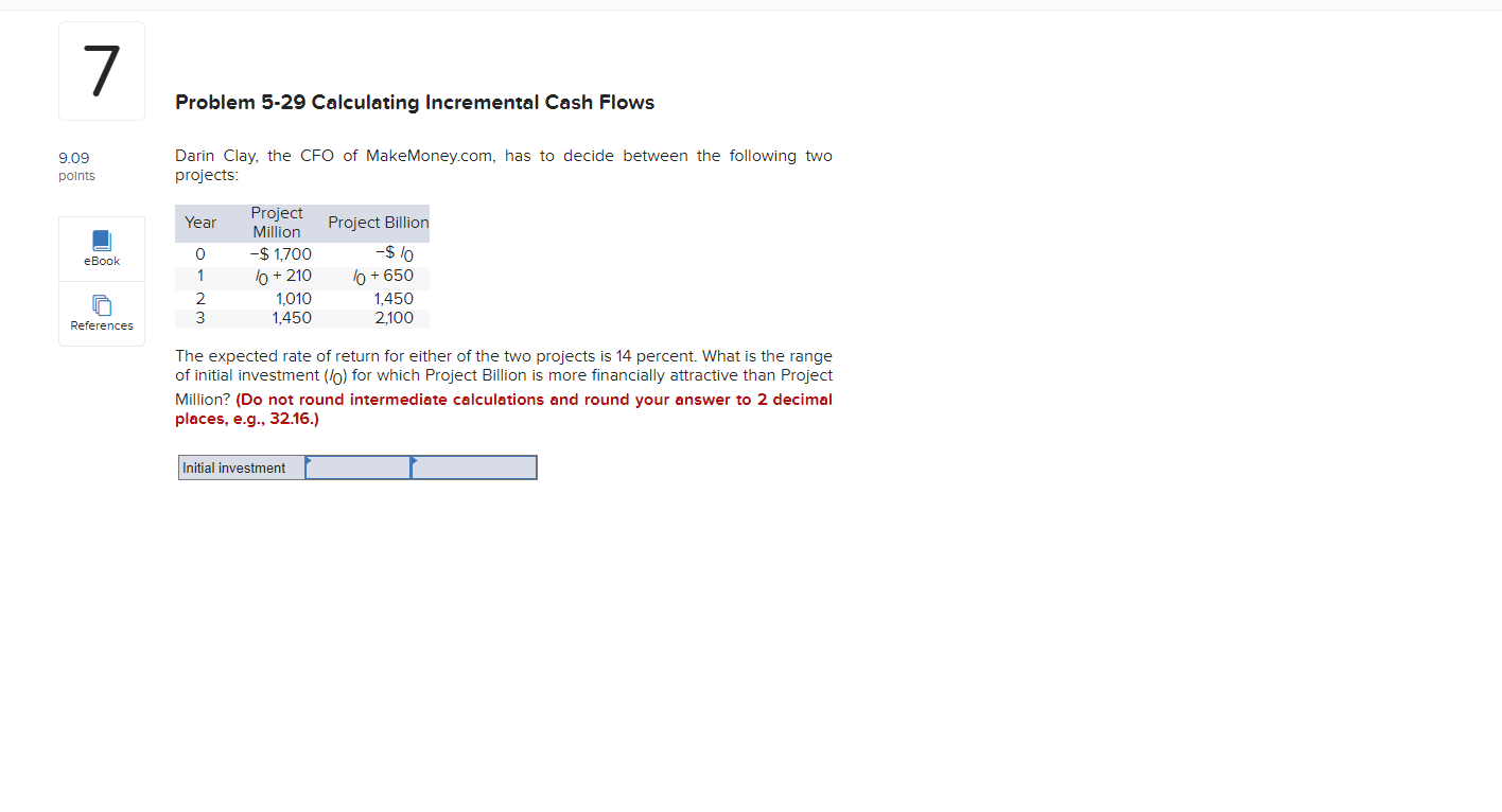  7 Problem 5-29 Calculating Incremental Cash Flows 9.09 points Darin Clay,